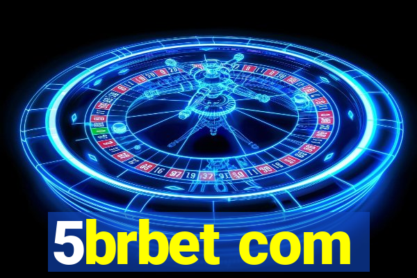 5brbet com